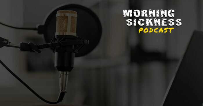 Morning Sickness Podcast