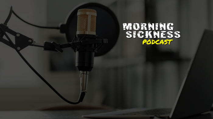 Morning Sickness Podcast